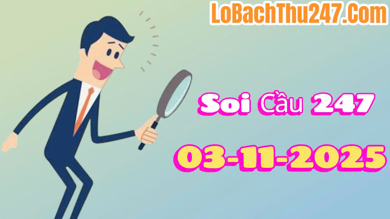soi cầu 247 ngày 03/11/2025