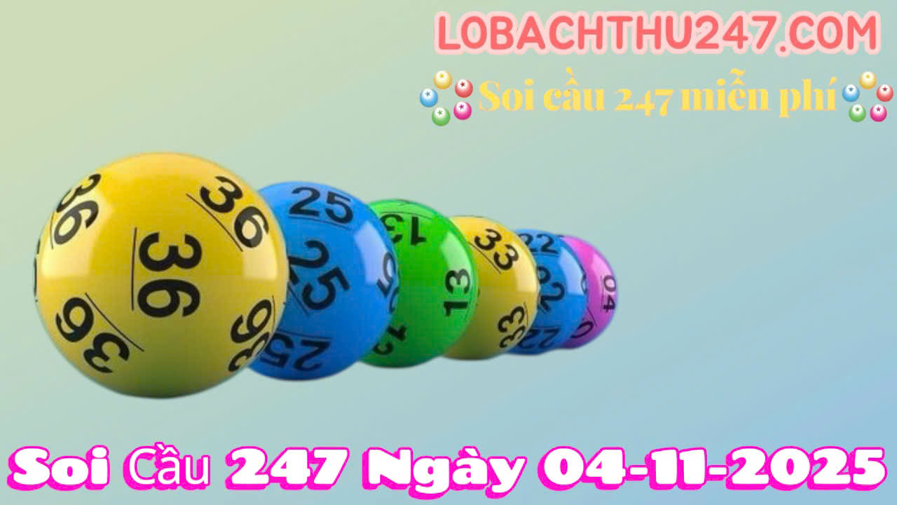 soi cầu 247 ngày 04/11/2025