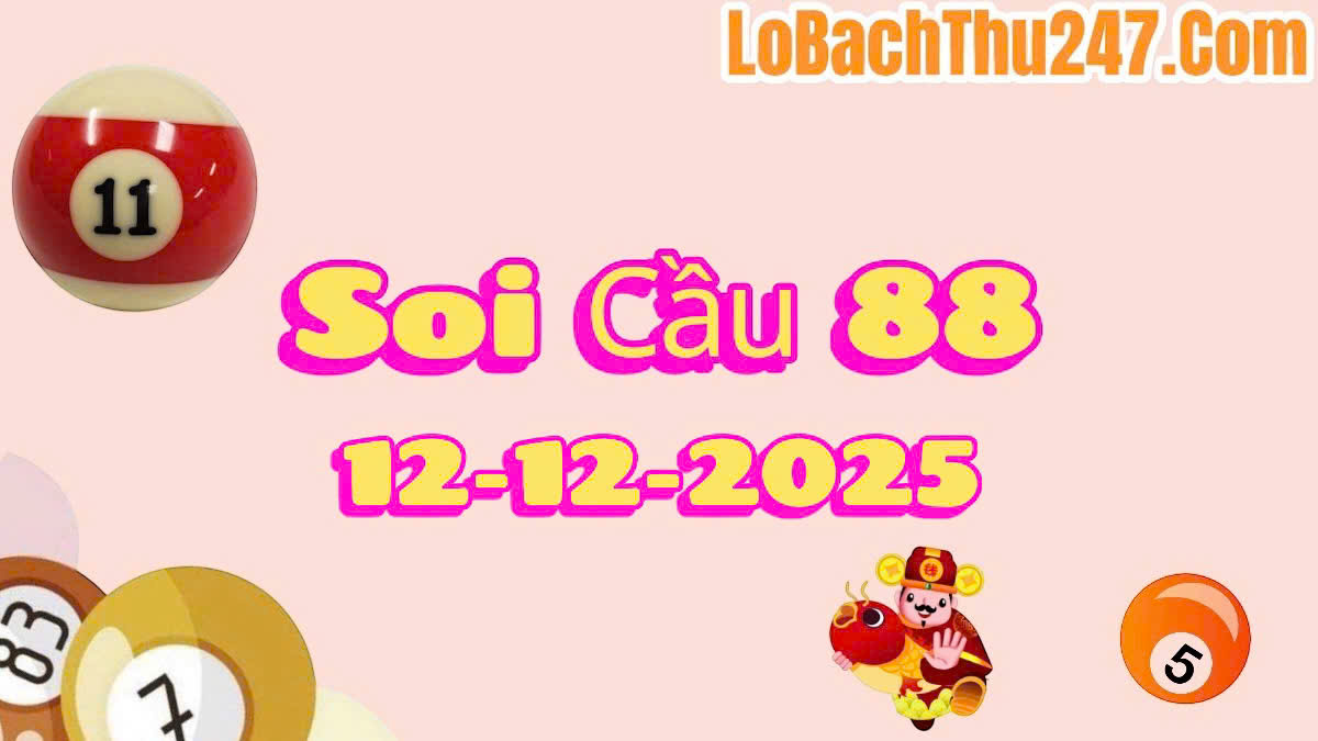 soi cầu 88 ngày 09/12/2025