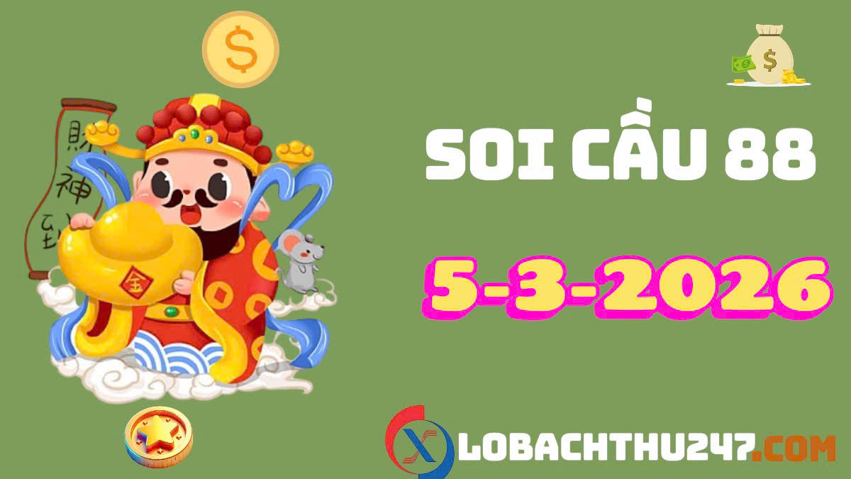 soi cầu 88 ngày 05-3-2026