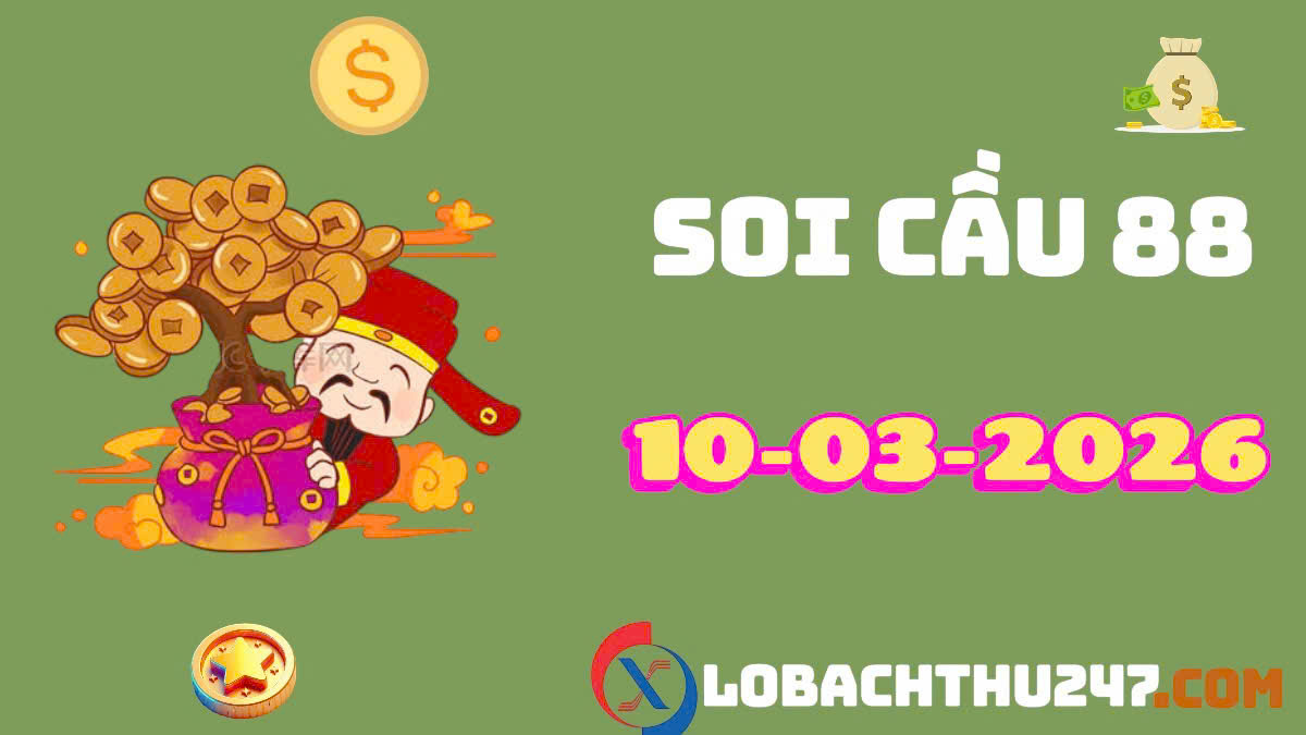 soi cầu 88 ngày 10-3-2026