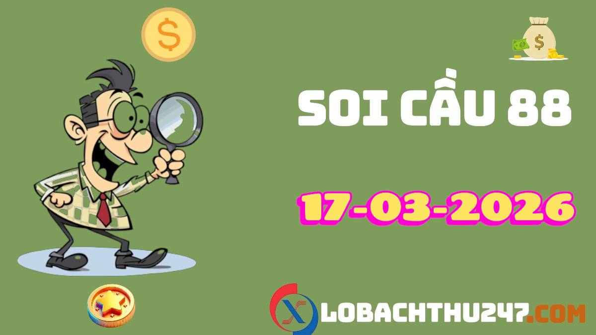 soi cầu 88 ngày 17-3-2026