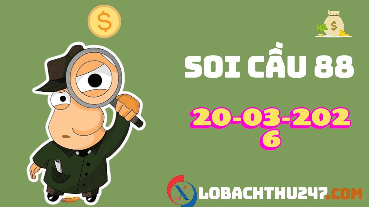 soi cầu 88 ngày 20-3-2026
