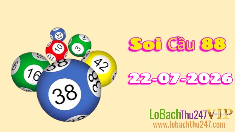 Soi Cầu 88 Ngày 22/07/2026