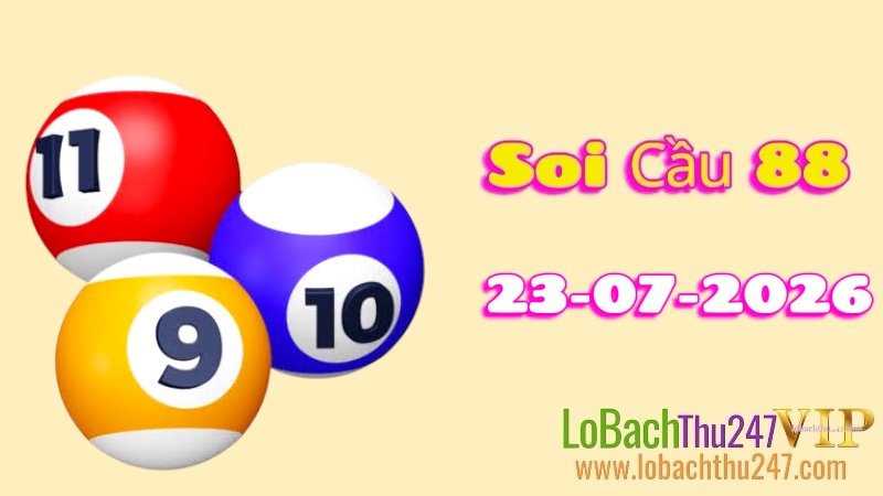 Soi Cầu 88 Ngày 23/07/2026