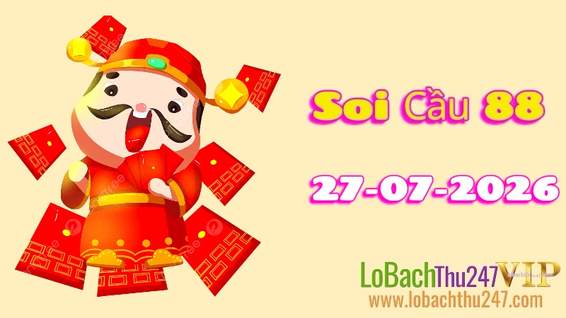 Soi Cầu 88 Ngày 27/07/2026