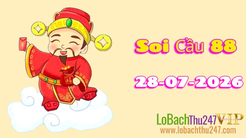 Soi Cầu 88 Ngày 28/07/2026