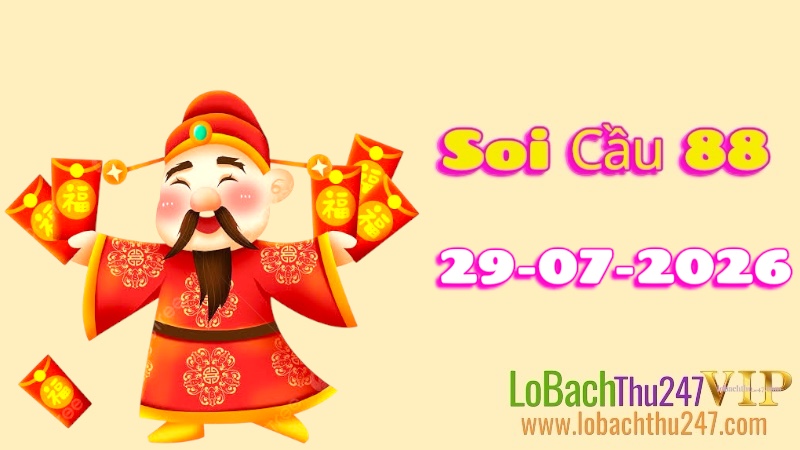 Soi Cầu 88 Ngày 29/07/2026