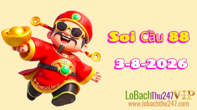 Soi Cầu 88 Ngày 03/08/2026