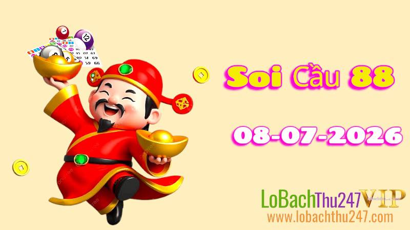 Soi Cầu 88 ngày 08/07/2026