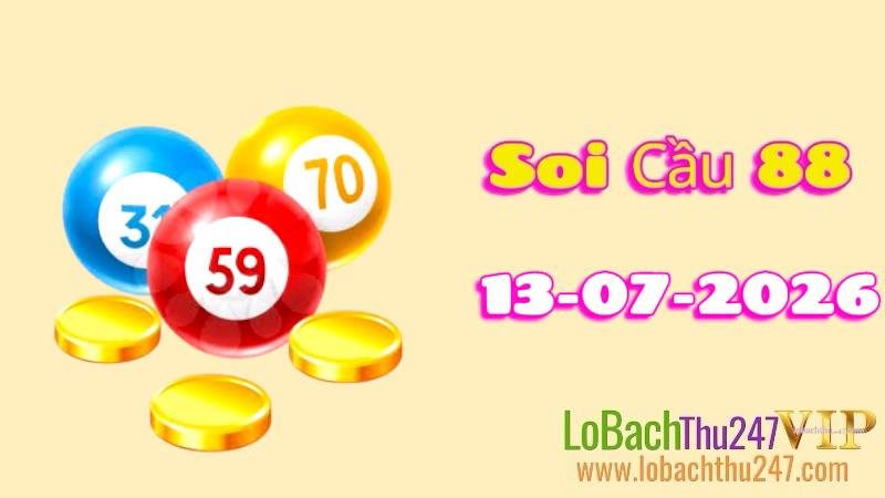Soi Cầu 88 ngày 13/07/2026