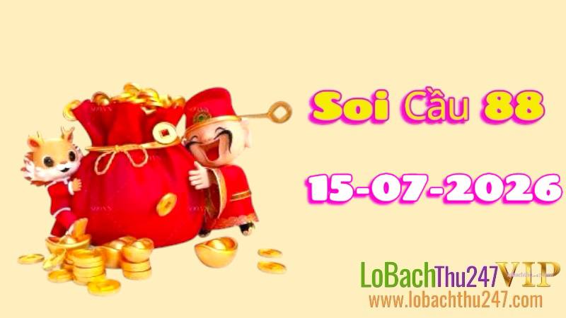 Soi Cầu 88 ngày 15/07/2026