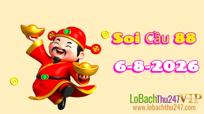 Soi Cầu 88 Ngày 06/08/2026
