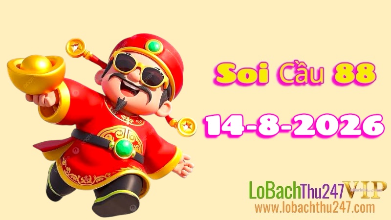 Soi Cầu 88 Ngày 14/08/2026