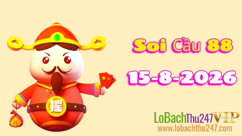 Soi Cầu 88 Ngày 15/08/2026