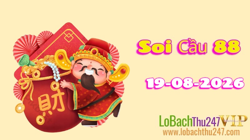 Soi Cầu 88 Ngày 19/08/2026