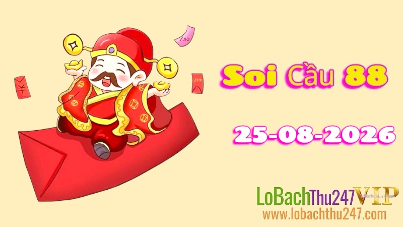 Soi Cầu 88 Ngày 25/08/2026