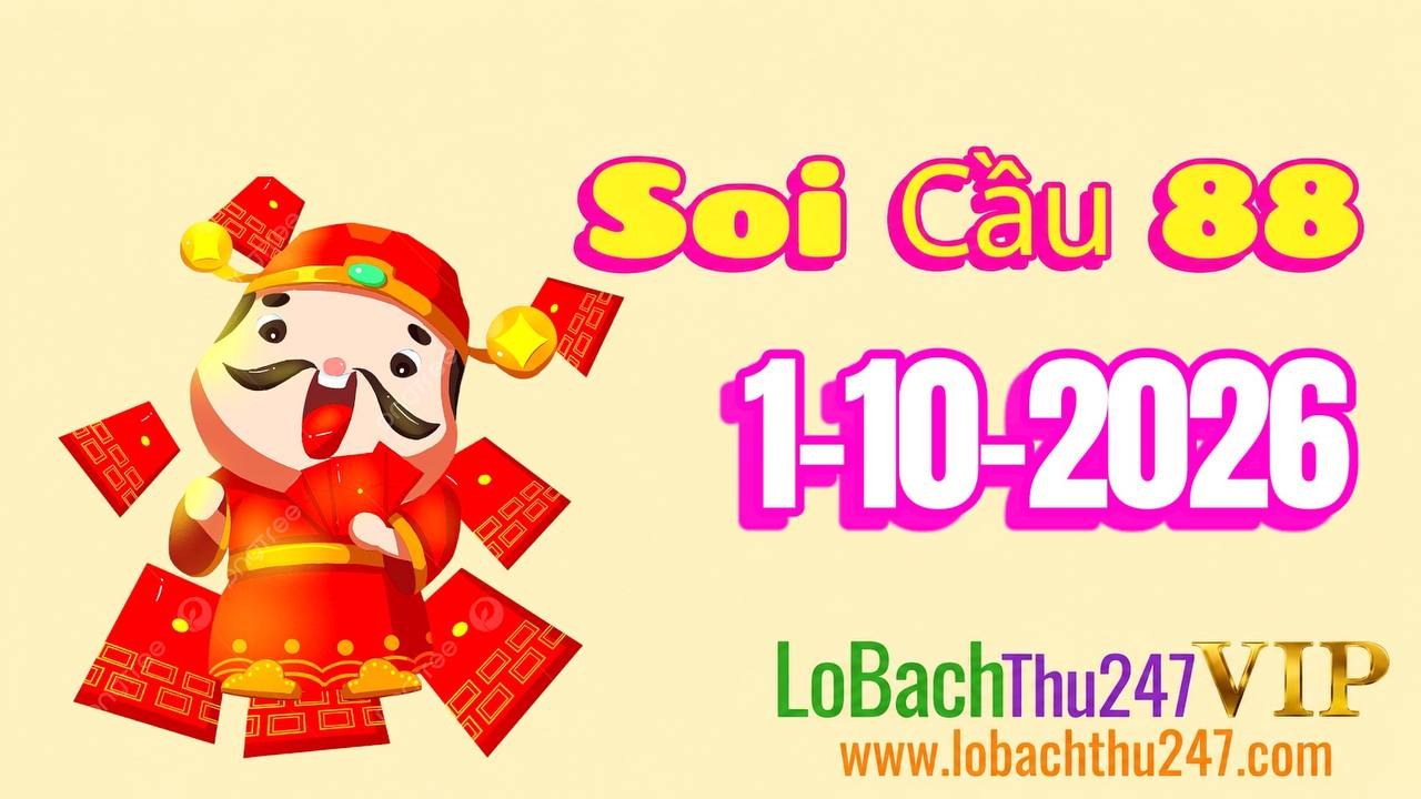 Soi Cầu 88 Ngày 01-10/2026