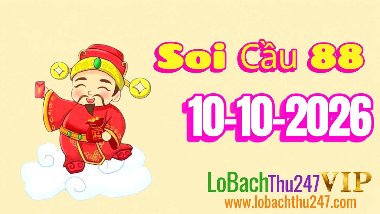 Soi Cầu 88 Ngày 10/10/2026