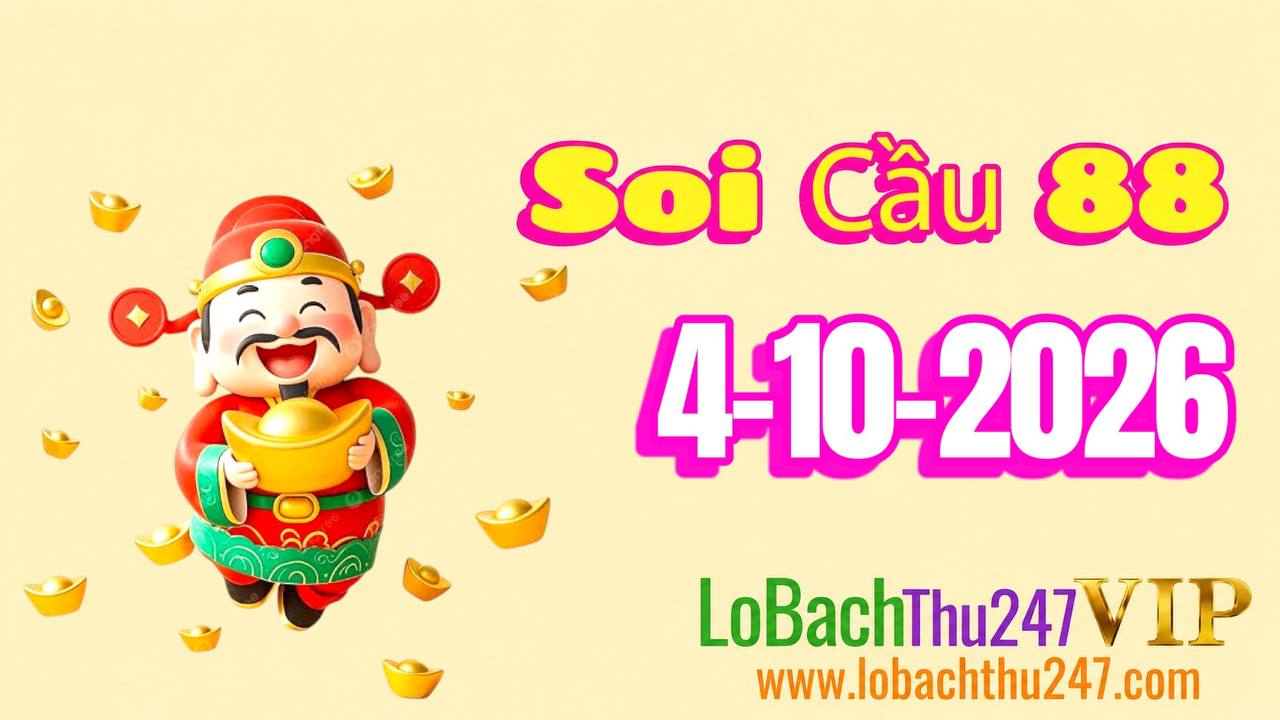 Soi Cầu 88 Ngày 04-10/2026